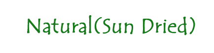 Natural(Sun Dried)